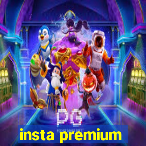 insta premium